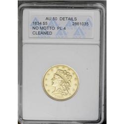 	1834 $5 Plain 4--Cleaned--ANACS. AU50 Details. Second 1834
