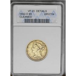 	1842-O $5 --Cleaned--ANACS. VF20 Details. A thickly hai 1842-O