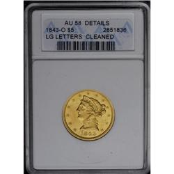 	1843-O $5 Large Letters--Cleaned--ANACS. AU58 Details. 1843-O