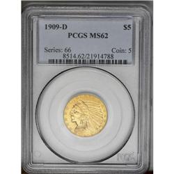 	1909-D $5 MS62 PCGS. The surfaces are lustrous with st 1909-D