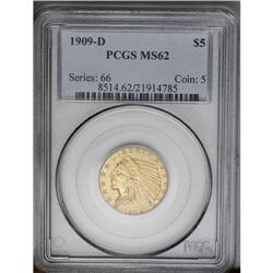 	1909-D $5 MS62 PCGS. Well struck except for a slightly 1909-D
