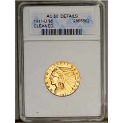 	1911-D $5 --Cleaned--ANACS. AU50 Details. The yellow-go 1911-D