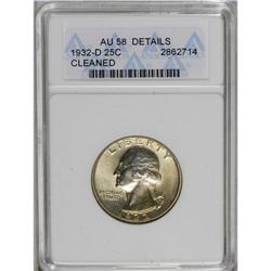 	1932-D 25C --Cleaned--ANACS. AU58 Details. A hairlined 1932-D