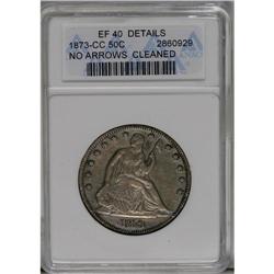 	1873-CC 50C No Arrows--Cleaned--ANACS. XF40 Details. T 1873-CC