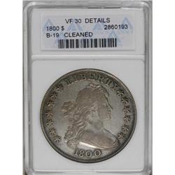 	1800 S$1 AMERICAI--Cleaned--ANACS. VF30 Details. B-19, 1800