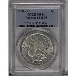 	1878 7TF S$1 Reverse of 1879 MS64 PCGS. Ostentatious m 1878 7TF