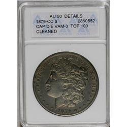 	1879-CC S$1 Capped Die--Cleaned--ANACS. AU50 Details. 1879-CC