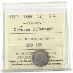 Newfoundland 5-cent 1888 Obv.2 ICCS Certified G-4 (damaged) *RARE Obverse Variety* Seldom offered fo