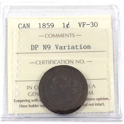 1-cent 1859 DP N9 Variation ICCS Certified VF-30. A Unique strike with the number "8" almost missing