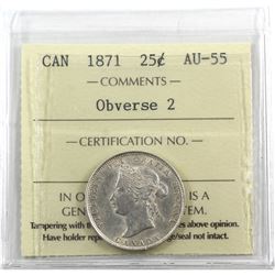 25-cent 1871 Obverse 2 ICCS Certified AU-55. Blast white, nice original lustre showing through.