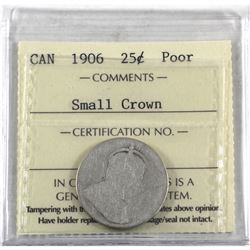 25-cent 1906 Small Crown ICCS Certified Poor. Scarce variety!