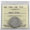 Image 1 : 25-cent 1906 Small Crown ICCS Certified Poor. Scarce variety!