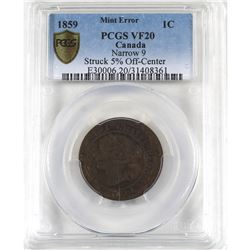 Error 1859 Canada 1-cent N9, Struck 5% off Center PCGS Certified VF-20 (coin is struck closer to 10-