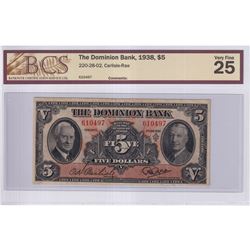 220-28-02 1938 The Dominion Bank $5, Carlisle-Rae S/N: 610497, BCS Certified VF-25.