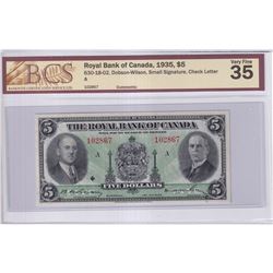 630-18-02 1935 Royal Bank of Canada $5, Dobson-Wilson, Small Signatures S/N: 102867-A, BCS Certified