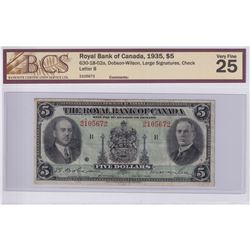 630-18-02a 1935 Royal Bank of Canada $5, Dobson-Wilson, Large Signatures S/N: 2105672-B BCS Certifie