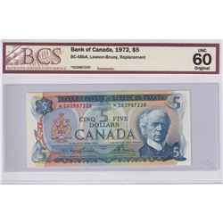 BC-48bA 1972 Bank of Canada Replacement $5, Lawson-Bouey S/N: *CU2987220 BCS Certified UNC-60 Origin