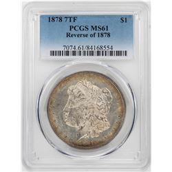 1878 7TF $1 Morgan Silver Dollar Coin PCGS MS61