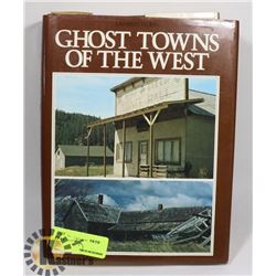 GHOST TOWNS OF THE WEST HARDCOVER BOOK