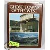 Image 1 : GHOST TOWNS OF THE WEST HARDCOVER BOOK