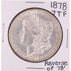 1878 7TF Reverse of 78' $1 Morgan Silver Dollar Coin