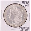 Image 1 : 1878 7TF Reverse of 78' $1 Morgan Silver Dollar Coin