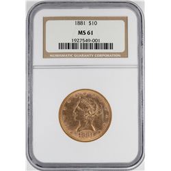 1881 $10 Liberty Head Eagle Gold Coin NGC MS61