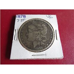 1878 7 TF VG Grade Morgan Silver Dollar