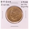 Image 1 : 1908 with Motto $10 Indian Head Eagle Gold Coin