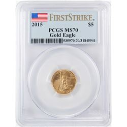2015 $5 American Gold Eagle Coin PCGS MS70 First Strike