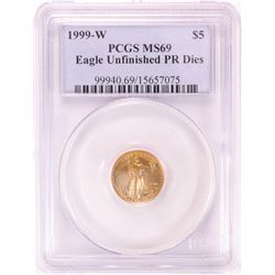 1999-W $5 American Gold Eagle Coin PCGS MS69 Unfinished PR Dies