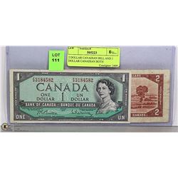 2 DOLLAR CANADIAN BILL AND 1 DOLLAR CANADIAN BOTH