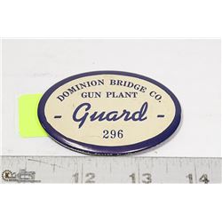 WW2 DOMINION GUN PLANT GUARD BADGE PIN