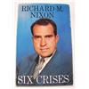 Image 1 : Six Crises, by Richard M. Nixon signed