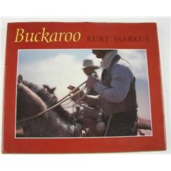 Buckaroo, by Kurt Markus 1st Ed