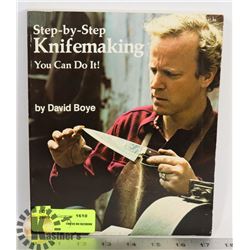 STEP BY STEP KNIFEMAKING: YOU CAN DO IT