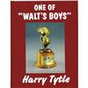 Image 1 : One of 'Walt's Boys'  Signed by Harry Tytle (1997) 