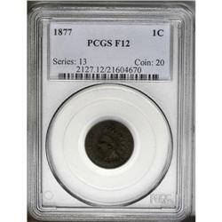 1877 1C Fine 12 PCGS. A well detailed example for the 