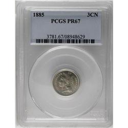 1885 3CN PR67 PCGS. Fully struck except for a few of t 