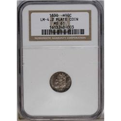 1830 H10C --LM Plate Coin--MS61 NGC. V-3b, LM-4.2, R.2. 