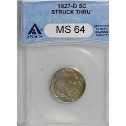 1927-D 5C --Struck Through--MS64 ANACS. An unknown obje 