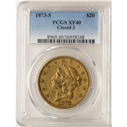 1873-S Closed 3 $20 Liberty Head Double Eagle Gold Coin PCGS XF40