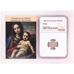 1580 KB Hungary Denar 'Madonna and Child' Coin NGC VF35 w/ Story Box