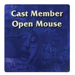 Cast Member "Open Mouse" Sign.