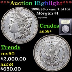 ***Auction Highlight*** 1896/96-o vam 7 I4 R4 Morgan Dollar $1 Graded Choice AU/BU Slider+ By USCG (