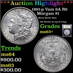 ***Auction Highlight*** 1891-p Vam 9A I2 R6 Morgan Dollar $1 Graded Select+ Unc BY USCG (fc)