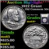 Image 1 : ***Auction Highlight*** 1922 Grant Old Commem Half Dollar 50c Graded Choice+ Unc BY USCG (fc)