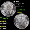 Image 1 : 1879-s Morgan Dollar $1 Grades Select+ Unc