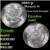 Image 1 : 1885-p Morgan Dollar $1 Grades GEM Unc