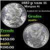 Image 1 : 1887-p vam 11 Morgan Dollar $1 Grades GEM+ Unc